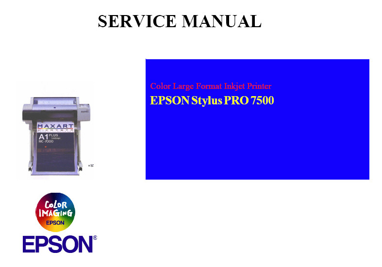 EPSON Stylus PRO 7500 Large Format Printer English Service Manual EPSON Stylus PRO 7500 Large Format Printer English Service Manual